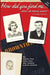 How did you find me...after all these years?: A Family Memoir by Dennis Eugene Vinar, Karen Kathleen Vinar, Jean and Andrew Voxland
