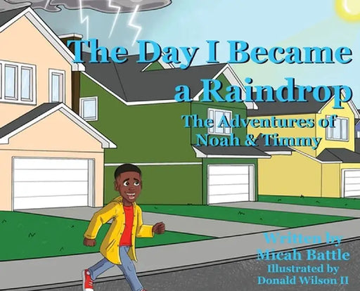 The Day I Became a Raindrop by Micah Battle