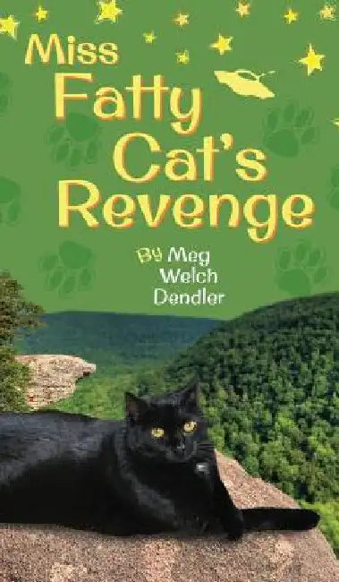 Miss Fatty Cat's Revenge by Meg Welch Dendler