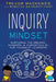 Inquiry Mindset by MacKenzie, Trevor