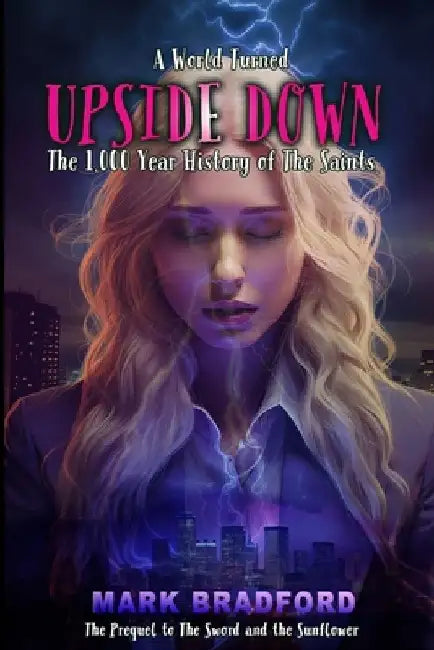 Upside Down: The 1,000 Year History of the Saints. by Mark Bradford
