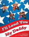 I'll Lend You My Daddy: A Deployment Book for Kids Ages 4-8 by Becky King