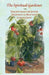 The Spiritual Gardener: Insights from the Jewish Tradition to Help Your Garden Grow by Andy Becker