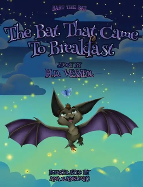The Bat That Came to Breakfast: Bart the Bat by H. D. Vesser