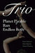 Trio: Planet Parable, Run: A Verse-History of Victoria Woodhull, and Endless Body by Karen Donovan, Diane Raptosh, Daneen Wardrop