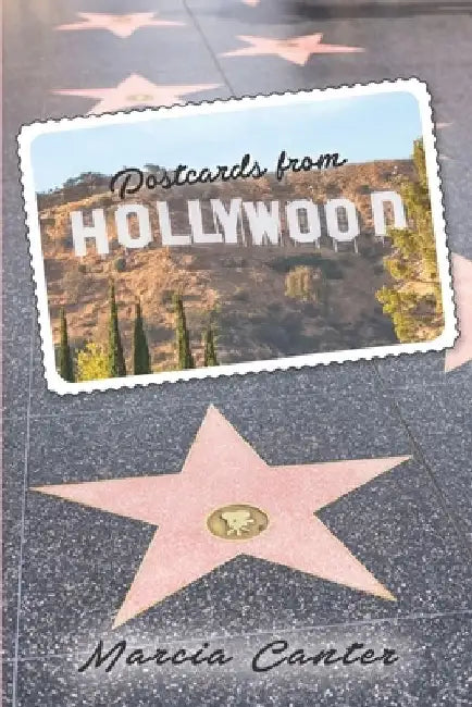 Postcards from Hollywood by Marcia Canter