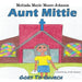 Aunt Mittie: Goes To Church by Melinda Marie Moore-Johnson