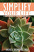 Simplify Your Life: 8 Simple Principles to Turn Your Chaos into Calm by Andrea Brundage