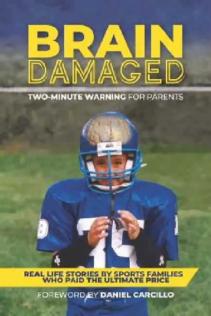Brain Damaged: Two Minute Warning for Parents by Solomon Brannan