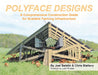 Polyface Designs: A Comprehensive Construction Guide for Scalable Farming Infrastructure by Joel Salatin