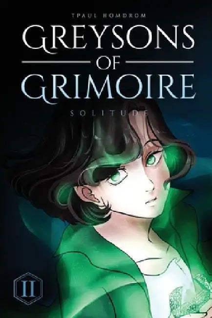 Greysons of Grimoire: Solitude by Tpaul Homdrom