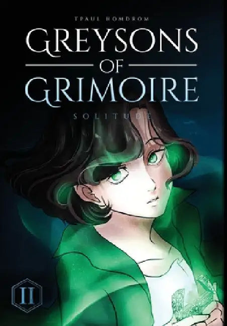 Greysons of Grimoire: Solitude by Tpaul Homdrom