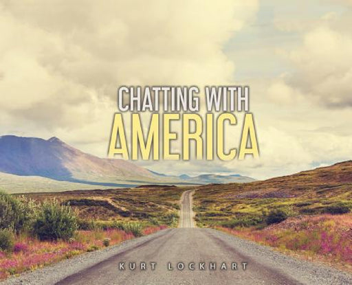 Chatting with America by Kurt Lockhart