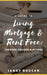 A Guide to Living Mortgage & Rent Free: Through College & Beyond by Janay Boucan