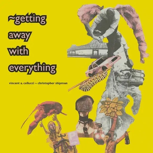 getting away with everything by Vincent Cellucci