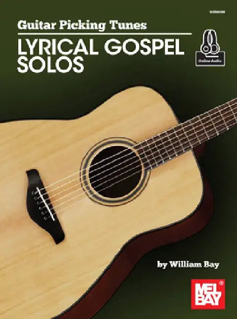 Guitar Picking Tunes - Lyrical Gospel Solos by William Bay