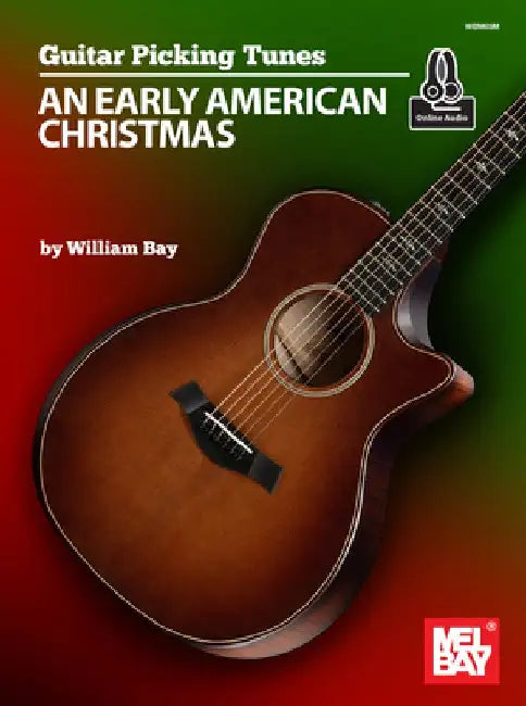 Guitar Picking Tunes - An Early American Christmas by William Bay