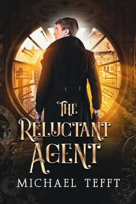 The Reluctant Agent by Michael Tefft
