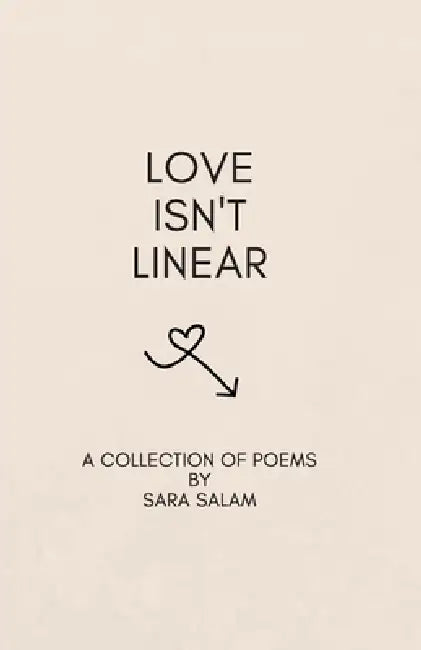 Love Isn't Linear by Sara Salam