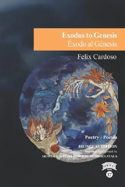Exodus to Genesis / Éxodo al Génesis by Cardoso, Felix