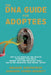 The DNA Guide for Adoptees: How to use genealogy and genetics to uncover your roots, connect with your biological family, and better understand yo by Shannon Combs-Bennett