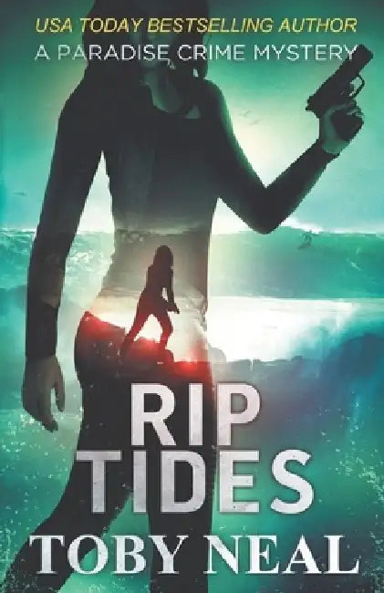 Rip Tides by Toby Neal