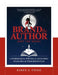 Brand the Author (Not the Book): A Workbook for Writing & Launching Your Own Author Brand Plan by Karen A. Chase