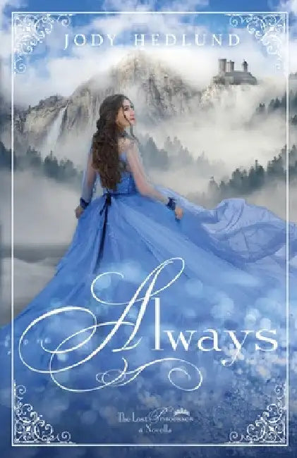 Always: A Lost Princesses Novella by Jody Hedlund