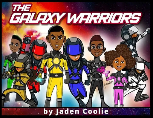 The Galaxy Warriors by Jaden Coolie