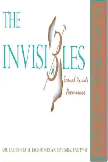 The Invisibles Anthology: Sexual Assault Awareness by Shivonne R. Arrandondo, Colin Jefferies, Marjorie Calhoun