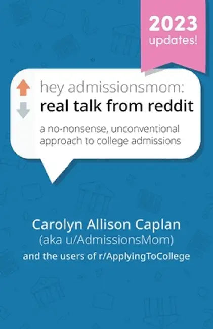 Hey AdmissionsMom: Real Talk from Reddit by Carolyn Allison Caplan