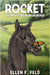 Rocket: The Miniature Morgan Horse by Feld, Ellen F.