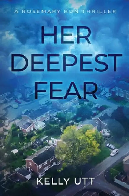 Her Deepest Fear by Kelly Utt