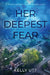 Her Deepest Fear by Kelly Utt
