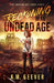 Reckoning in an Undead Age: A Zombie Apocalypse Survival Adventure by A. M. Geever
