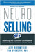 NeuroSelling 2.0: Mastering the Customer Conversation Using the Surprising Science of Decision-Making by Bloomfield, Jeff