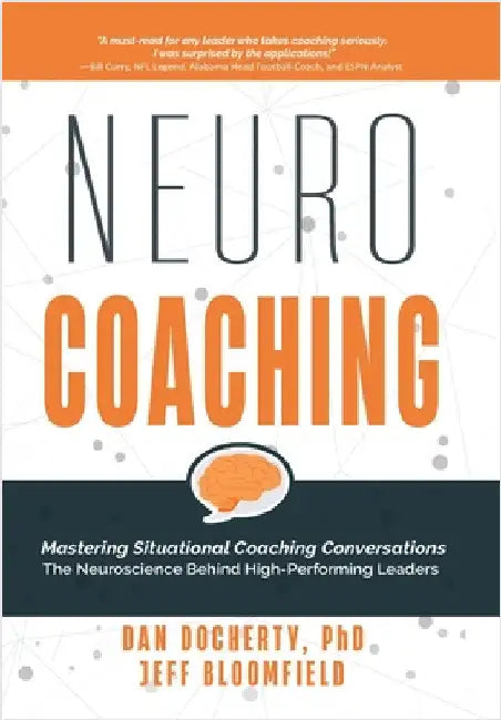 NeuroCoaching: Mastering Situational Coaching Conversations The Neuroscience Behind High--Performing Leaders by Docherty, Dan