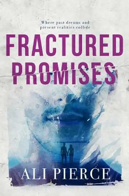 Fractured Promises by Ali Pierce