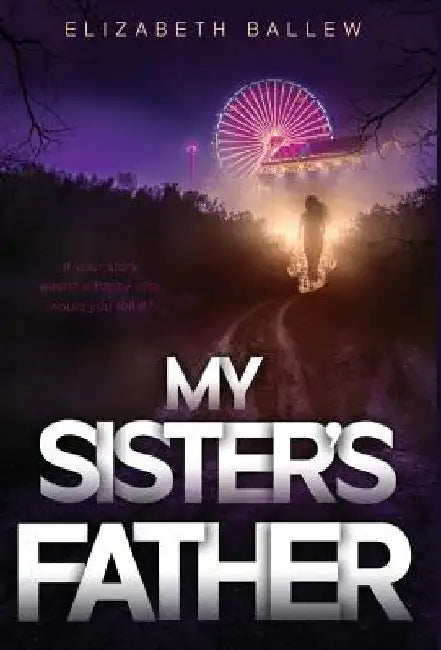 My Sister's Father by Elizabeth Ballew