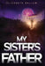 My Sister's Father by Elizabeth Ballew
