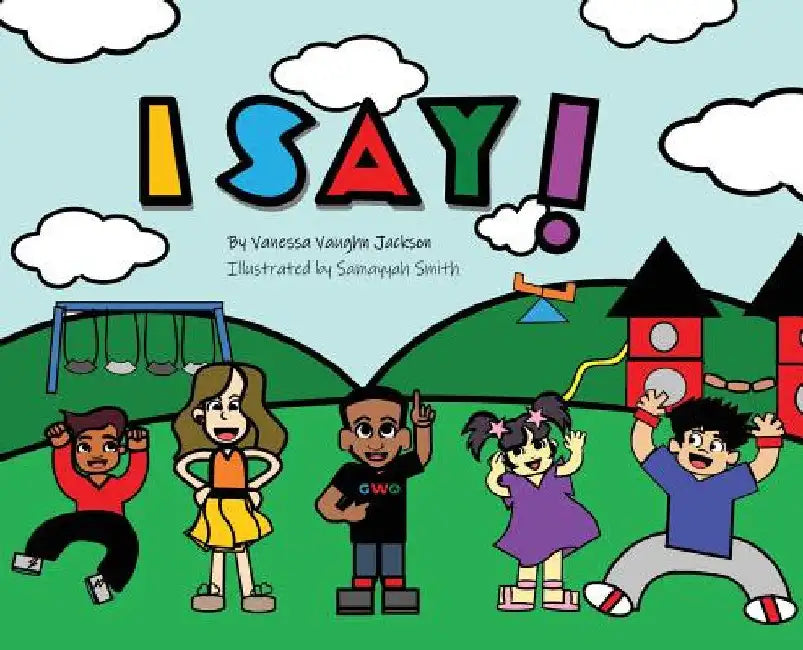 I Say! by N. Vanessa Vaughn-Jackson