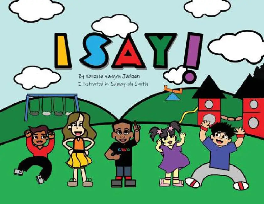 I Say! by N. Vanessa Vaughn-Jackson