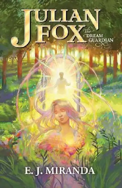 Julian Fox, The Dream Guardian by E. J. Miranda