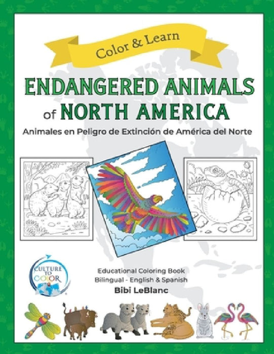 Endangered Animals of North America - Animales en peligro de extinción de américa del norte by Bibi LeBlanc