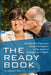 The Ready Book: A Simple, Important Tool to Help You Find Family Information in an Emergency by Catherine I. Katz