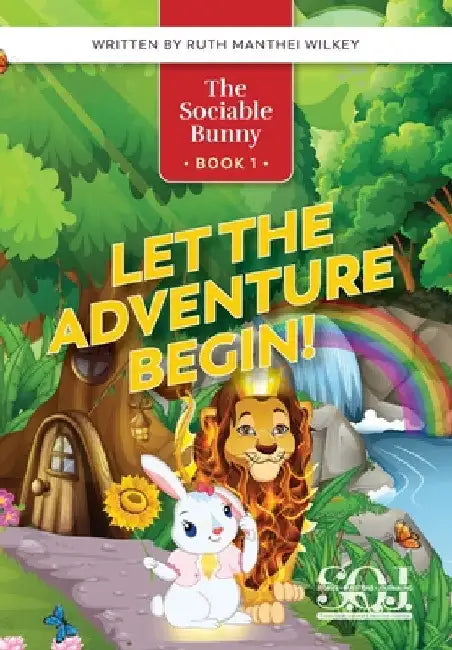 The Sociable Bunny: Let the Adventure Begin! by Ruth Wilkey
