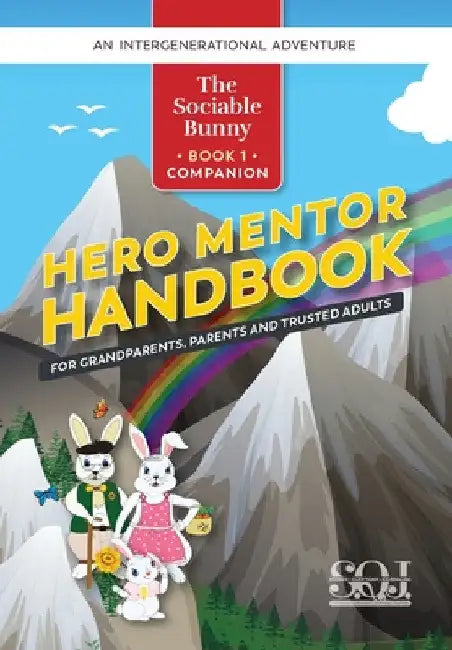 Hero Mentor Handbook: For Grandparents, Parents and Trusted Adults by Ruth Wilkey