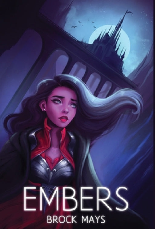 Embers: Book One of the Ascension Saga by Brock Aaron Mays