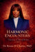 Harmonic Encounters: Unveiling the Melody Within by Renée D. Charles
