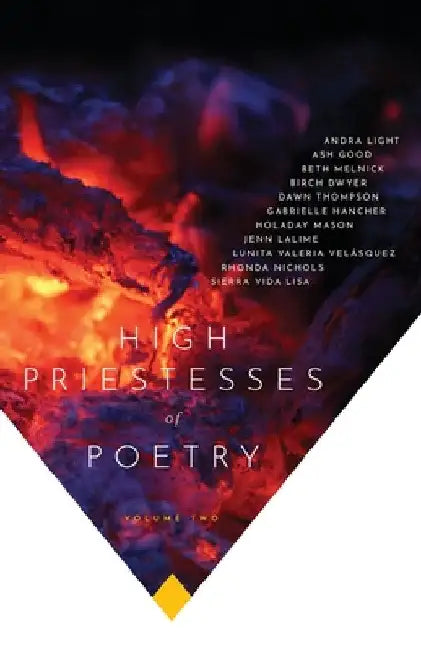 High Priestesses of Poetry: An Anthology Volume II by Ash Good